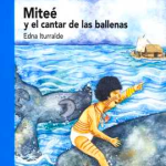 MITEÉ Y EL CANTAR DE LAS BALLENAS