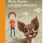 MICKY RISOTTO Y EL PERRO CHIHUAHUA