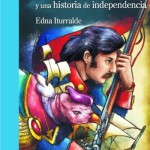 EL CÓNDOR, EL HÉROE Y UNA HISTORIA DE INDEPENDENCIA